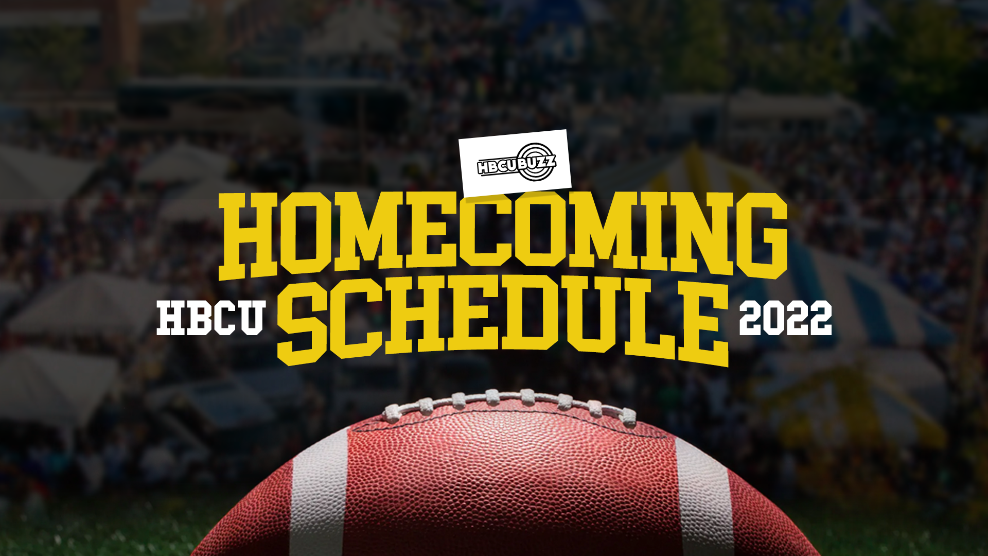 HBCU Homecoming Schedule 2022 | HBCU Buzz