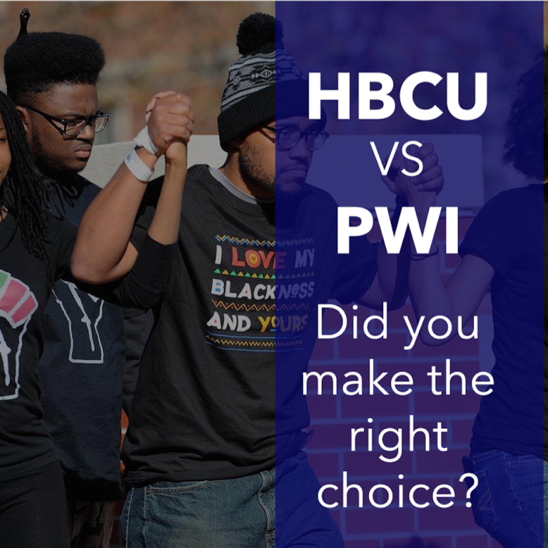 HBCU vs PWI – Did You Make the Right Choice?