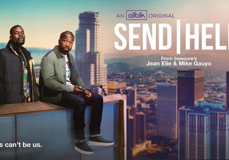 Why You Should Watching ALLBLK’s New Orginal Series “Send Help”